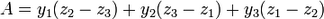 \ A = y_1(z_2-z_3) + y_2(z_3-z_1) + y_3(z_1-z_2)